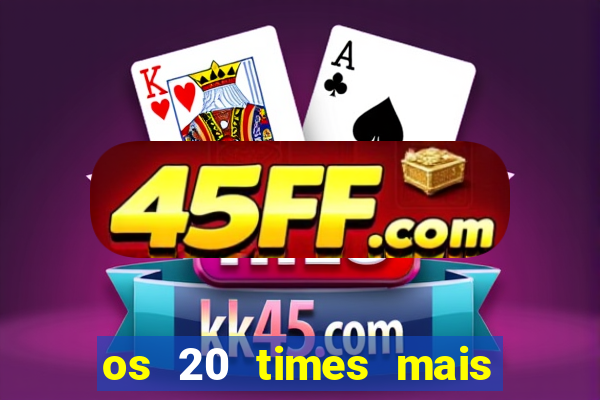 os 20 times mais antigos do brasil